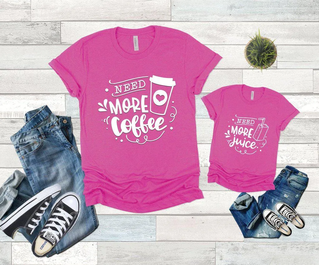 Need More Coffee Need More Juice Family Shirts
