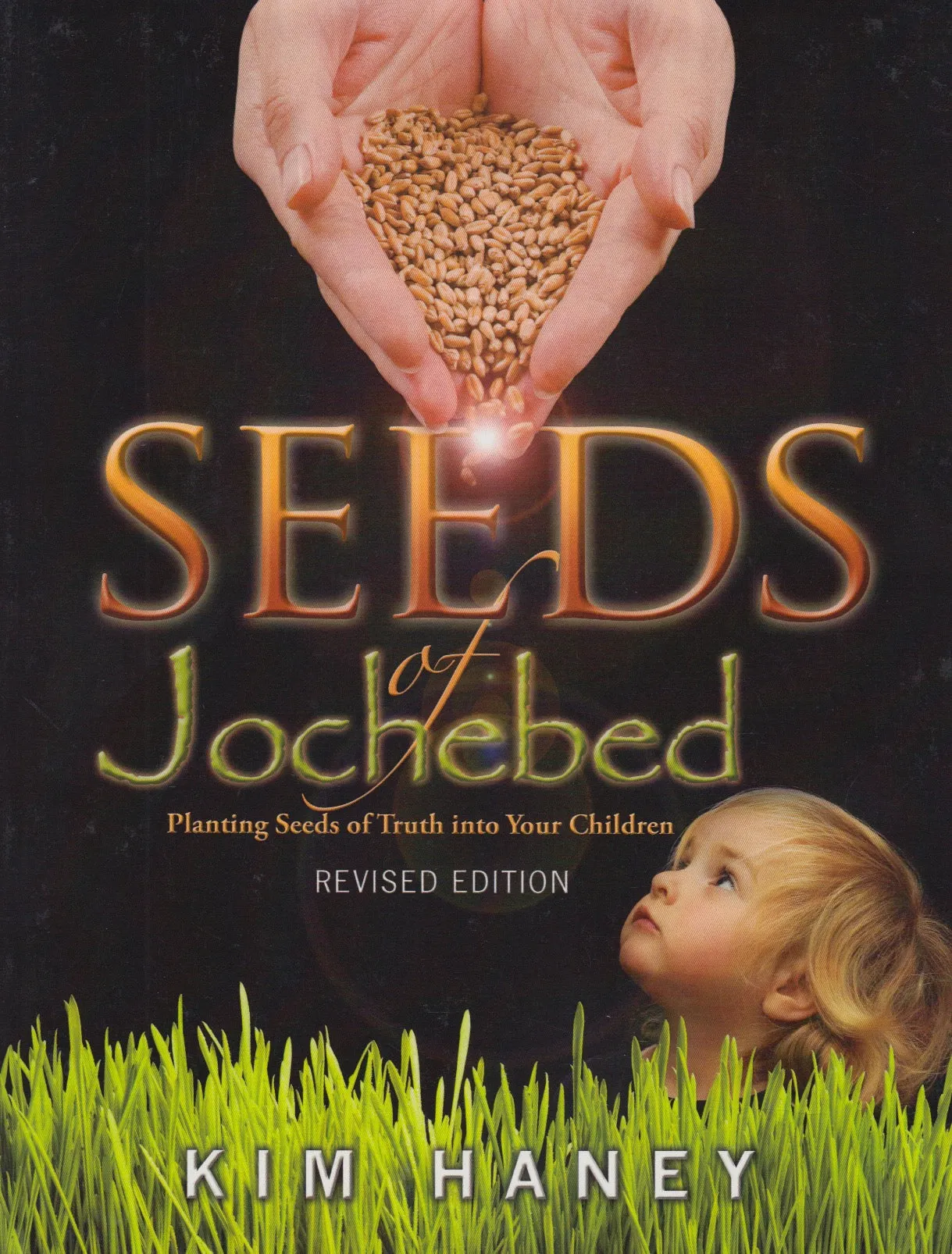 Seeds of Jochebed: Planting Seeds of Truth Into Your Children
